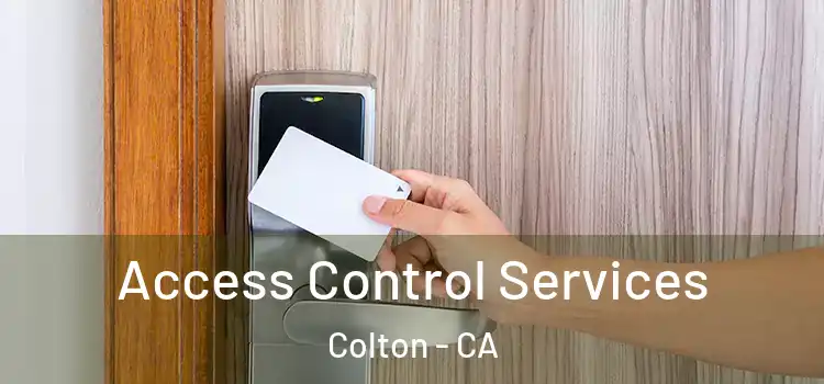 Access Control Services Colton - CA