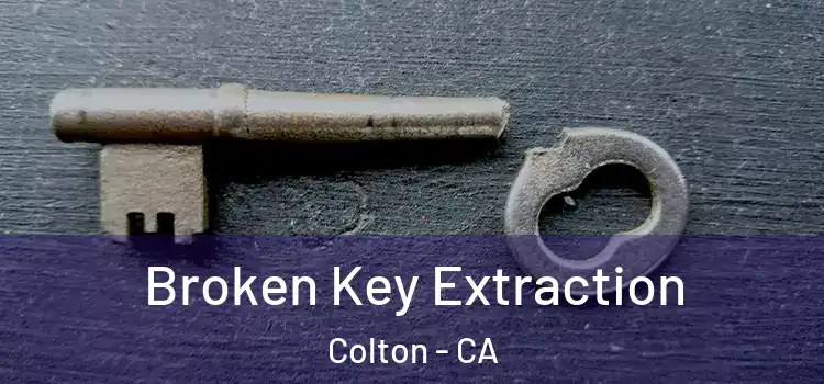 Broken Key Extraction Colton - CA