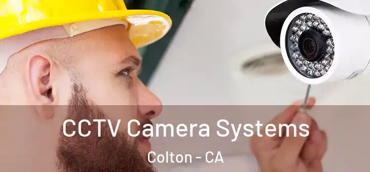 CCTV Camera Systems Colton - CA