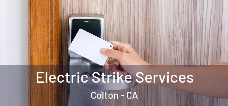  Electric Strike Services Colton - CA