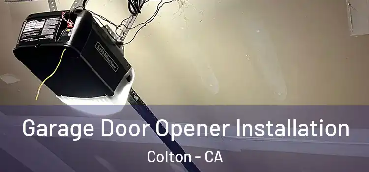  Garage Door Opener Installation Colton - CA