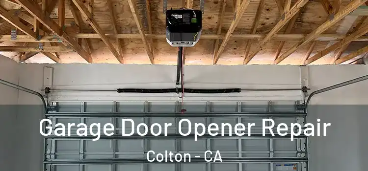  Garage Door Opener Repair Colton - CA