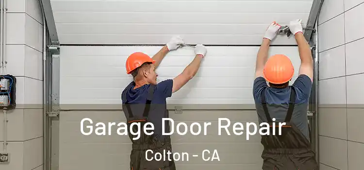  Garage Door Repair Colton - CA