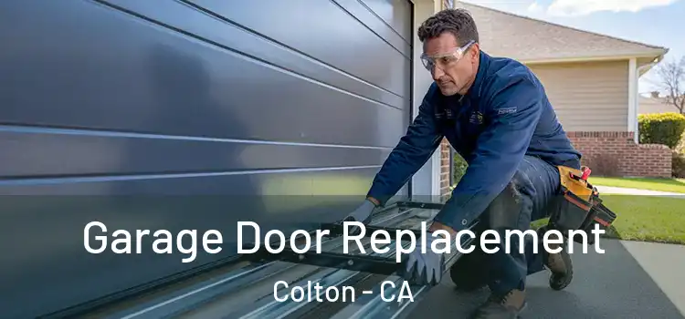  Garage Door Replacement Colton - CA