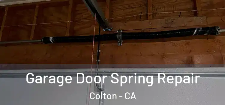  Garage Door Spring Repair Colton - CA