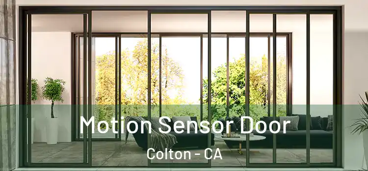 Motion Sensor Door Colton - CA