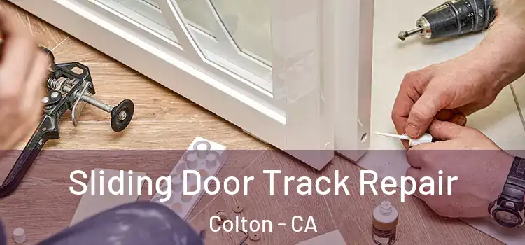  Sliding Door Track Repair Colton - CA