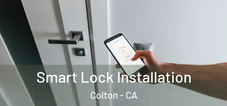 Smart Lock Installation Colton - CA